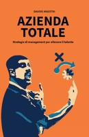 Azienda Totale: Strategie di management per allenare il talento B095TQ83W6 Book Cover