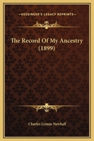 The Record of My Ancestry (Classic Reprint) 1165098644 Book Cover