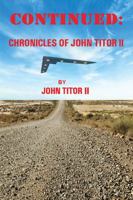 Continued: Chronicles of John Titor II 057819709X Book Cover