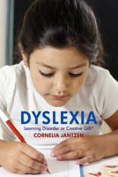 Dyslexia: Learning Disorder or Creative Gift? 0863157092 Book Cover