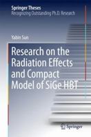 Research on the Radiation Effects and Compact Model of SiGe HBT 9811046115 Book Cover