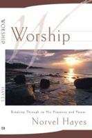 Worship: Unleashing the Supernatural Power of God in Your Life 0892746289 Book Cover