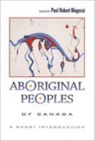 Aboriginal Peoples of Canada: A Short Introduction 0802084699 Book Cover