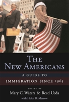 The New Americans: A Guide to Immigration since 1965 (Harvard University Press Reference Library) 0674023579 Book Cover