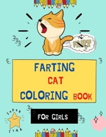 Farting cat coloring book for girls: Super collection of Funny & easy cat coloring pages for kids , toddlers & girls . Book for animal lovers : Fun kid cat coloring book. B08QBY9R1S Book Cover