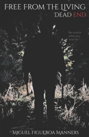 Free From the Living: Dead End B0GWGT88LX Book Cover