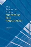 The Executive Guide to Enterprise Risk Management: Linking Strategy, Risk and Value Creation 1137374535 Book Cover