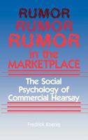 Rumor in the Marketplace: The Social Psychology of Commercial Hearsay 0865691177 Book Cover