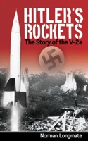 Hitler's Rockets: The Story of the V-2s 1602397058 Book Cover