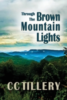 Through the Brown Mountain Lights: (Brown Mountain Lights Book 1) 0989464156 Book Cover