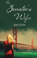 The Senator's Wife B0BTBVPCMG Book Cover