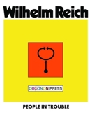 People In Trouble: The Emotional Plague of Mankind, Vol II B0CMFLXNY8 Book Cover