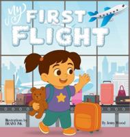 My First Flight: A Comforting First-Flight Story for Toddlers and Preschoolers Girls (First Time) 1764403754 Book Cover