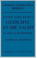 Rainer Maria Rilke's 'Gedichte an Die Nacht': An Essay in Interpretation 0521155568 Book Cover