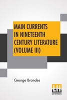 Main Currents In Nineteenth Century Literature (Volume III): The Reaction In France, Transl. By Diana White, Mary Morison (In Six Volumes) 9389582237 Book Cover