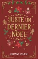JUSTE UN DERNIER NOEL B0FWS14NLJ Book Cover
