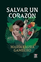 Salvar un corazón 6078712527 Book Cover