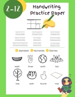 Handwriting Practice Paper: Penmanship and Writing Workbook for Kindergarten, 1st, 2nd, 3rd and 4th Grade: Learn and Laugh by Tracing Letters, Sight Words and Fun Games B09SNXNXPR Book Cover