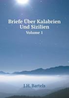 Briefe Über Kalabrien Und Sizilien Volume 1 1017653623 Book Cover