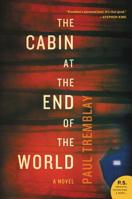 The Cabin at the End of the World 0063251809 Book Cover