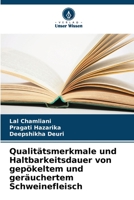 Qualitätsmerkmale und Haltbarkeitsdauer von gepökeltem und geräuchertem Schweinefleisch 6205614553 Book Cover