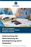 Untersuchung der Wahrnehmung der Katalogisierung durch Studenten (German Edition) 6207637887 Book Cover