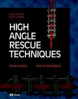 High Angle Rescue Techniques 0840373635 Book Cover