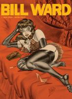 The Pin-Up Art of Bill Ward 1560977876 Book Cover