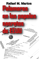 Palomares En Los Papeles Secretos de Eeuu: Memorandos Y Cables de Eeuu Que Han Sido Desclasificados Sobre El Accidente Nuclear En Palomares Tras La Ca�da de Cuatro Bombas Nucleares Desde Unos B-52 1795506474 Book Cover