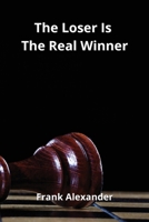 The Loser Is The Real Winner 9990503052 Book Cover