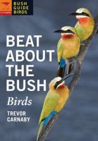 Beat About the Bush: Birds 1770092412 Book Cover