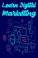 Learn Digital Marketing: Learn SEO, SMO, PPC and Digital Marketing strategy course B088XY914Z Book Cover