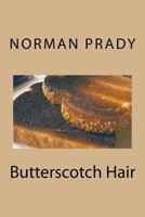 Butterscotch Hair 1500649783 Book Cover