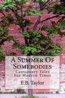 A Summer Of Somebodies 1537501151 Book Cover