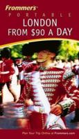 Frommer's Portable London from $90 a Day 0764541099 Book Cover