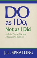 Do As I Do Not As I Did 099743189X Book Cover