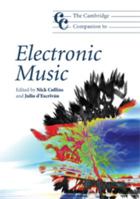 The Cambridge Companion to Electronic Music (Cambridge Companions to Music) 0521688655 Book Cover