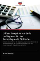 Utiliser l'expérience de la politique anticrise République de Finlande 6200998094 Book Cover