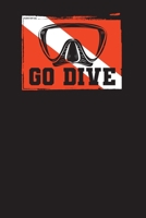 Go Dive: Divers Logbook and Diary - My Diving Planner and Diary 1676493859 Book Cover