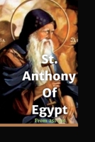 Life of St Anthony of Egypt Novena: Favorite and Powerful Prayers Guide to Saint Anthony B0C51VC8KL Book Cover