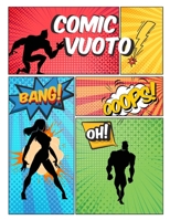 Comic vuoto: scrivere storie creare i tuoi fumetti con una varietà di modelli per bambini e adulti di tutte le età (Italian Edition) B0858SL6J3 Book Cover