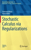 Stochastic Calculus via Regularizations 303109445X Book Cover