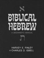 Biblical Hebrew: A Beginner's Manual 0834103508 Book Cover