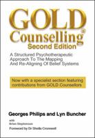 GOLD Counselling: A Structured Psychotherapeutic Approach to the Mapping and Re-Aligning of Belief Systems 1899836330 Book Cover