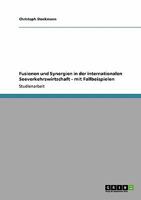 Fusionen und Synergien in der internationalen Seeverkehrswirtschaft - mit Fallbeispielen 3640244958 Book Cover