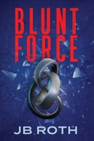 Blunt Force 1954676662 Book Cover