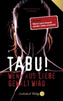 Tabu! Wenn aus Liebe Gewalt wird: Bonus: Wenn nach Gewalt wieder Liebe entsteht! 3910337155 Book Cover