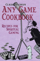 Any Game Cookbook: Recipes for Spiritual Gaming 0895561891 Book Cover