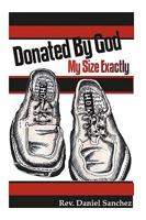 Donated by God: My Size Exactly 1440133611 Book Cover