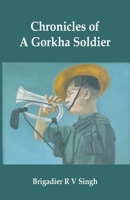 Chronicles of a Gorkha Soldier 9393499373 Book Cover